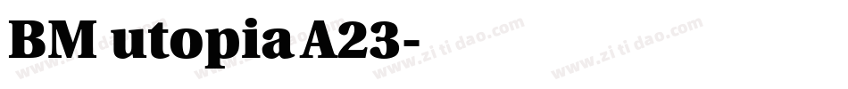 BM utopia A23字体转换